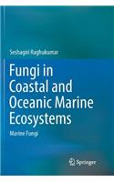 Fungi in Coastal and Oceanic Marine Ecosystems