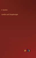 London und Umgebungen