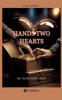 Hands Two Hearts: die Suche nach Glück