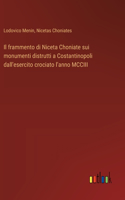 frammento di Niceta Choniate sui monumenti distrutti a Costantinopoli dall'esercito crociato l'anno MCCIII