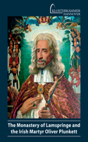 The Monastery of Lamspringe an the Irisch Martyr Oliver Plunkett