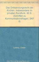 Das Drittsendungsrecht Der Kirchen, Insbesondere Im Privaten Rundfunk