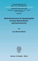 Bankeninsolvenzen Im Spannungsfeld Zwischen Bankaufsichts- Und Insolvenzrecht