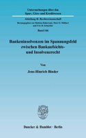 Bankeninsolvenzen Im Spannungsfeld Zwischen Bankaufsichts- Und Insolvenzrecht