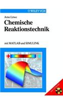 Chemische Reaktionstechnik: mit MATLAB und SIMULINK