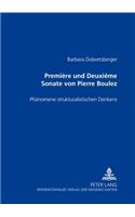 «Première» Und «Deuxième Sonate» Von Pierre Boulez