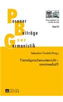 Fremdsprachenunterricht - Omnimedial?