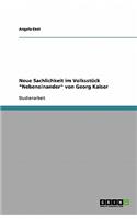 Neue Sachlichkeit im Volksstück Nebeneinander von Georg Kaiser