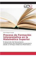 Proceso de Formación Interpretativa en la Matemática Superior