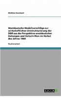 Westdeutsche Modellvorschläge zur wirtschaftlichen Umstrukturierung der DDR aus der Perspektive westdeutscher Zeitungen und Zeitschriften im Herbst des Jahres 1989