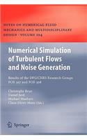 Numerical Simulation of Turbulent Flows and Noise Generation