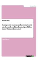 Background music as an Economy Sound am Beispiel von Einzelhandelsgeschäften in der Mainzer Innenstadt