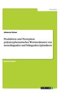 Produktion und Perzeption polymorphematischer Wortstrukturen von monolingualen und bilingualen Aphasikern