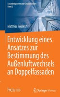 Entwicklung Eines Ansatzes Zur Bestimmung Des Außenluftwechsels an Doppelfassaden