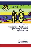 Indigenous Australian gambling in north Queensland
