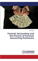 Forensic Accounting and the Process of Forensic Accounting Profession