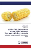 Bioethanol production potential of termites bacteria utilizing corncob