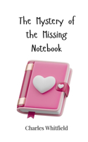 The Mystery of the Missing Notebook