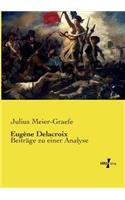 Eugène Delacroix: Beiträge zu einer Analyse