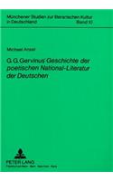 G.G. Gervinus' «Geschichte Der Poetischen National-Literatur Der Deutschen»