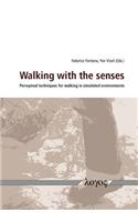 Walking with the Senses