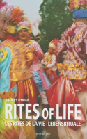 Rites of Life/Les Rites de La Vie/Lebensrituale