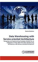 Data Warehousing with Service-oriented Architecture