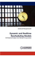 Dynamic and Realtime Rescheduling Models