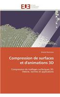 Compression de Surfaces Et d'Animations 3D