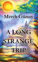Long Strange Trip