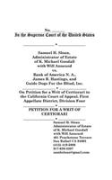 In the Supreme Court of the United States Samuel H Sloan Vs Bank of America, James R. Hastings and Guide Dogs for the Blind Petition for a Writ of Cer