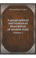 A geographical and historical description of ancient Italy Volume 2: (English)