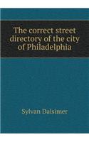 The Correct Street Directory of the City of Philadelphia