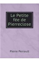 Le Petite fée de Pierreclose: (French)