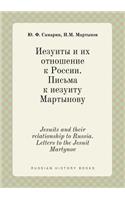 Jesuits and Their Relationship to Russia. Letters to the Jesuit Martynov