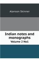Indian Notes and Monographs Volume 2 No1