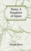 Hana: A Daughter of Japan