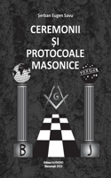 Ceremonii &#350;i Protocoale Masonice