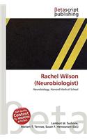 Rachel Wilson (Neurobiologist)