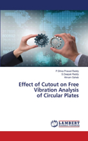 Effect of Cutout on Free Vibration Analysis of Circular Plates