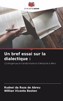 Un bref essai sur la dialectique