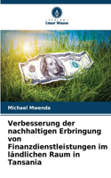 Verbesserung der nachhaltigen Erbringung von Finanzdienstleistungen im ländlichen Raum in Tansania