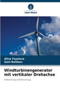 Windturbinengenerator mit vertikaler Drehachse