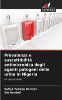 Prevalenza e suscettibilità antimicrobica degli agenti patogeni delle urine in Nigeria