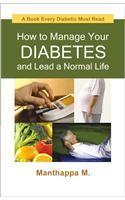 How to Manage Your Diabetes and Lead a Normal Life