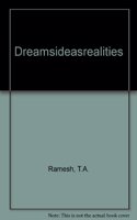 Dreams, Ideas and Realities