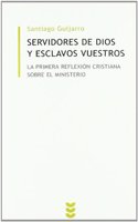 Servidores de Dios y esclavos vuestros