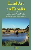 Land Art en Espana (Spanish Edition)