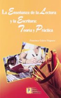 La ensenanza de la lectura y la escritura : teoria y practica