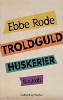 Troldguld. Huskerier